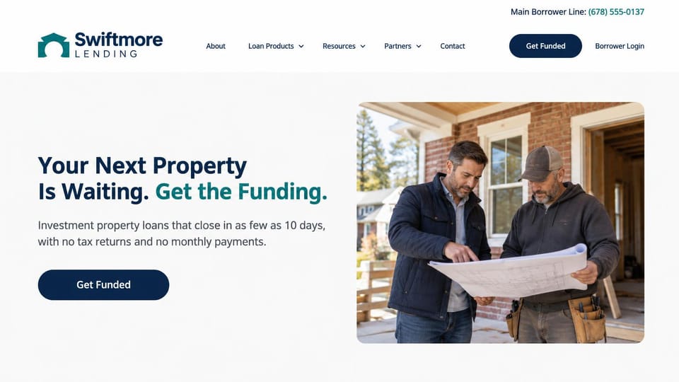 Mortgage website design, investment property lender with a job site photo: white page, a navy and teal headline, a navy get funded button and two men reading plans at a house under renovation