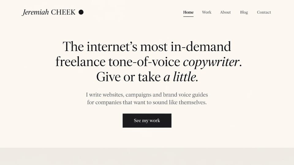 Writer website design, brand voice copywriter, type only: cream page, a large centered black serif headline with italic words, a gray subhead and a black button