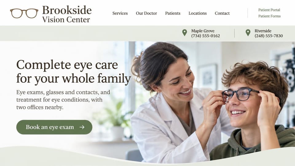 Medical practice website design, family eye care with two offices in the header: cream and sage, a brown serif headline and sage book button beside an optometrist fitting glasses on a smiling teenager