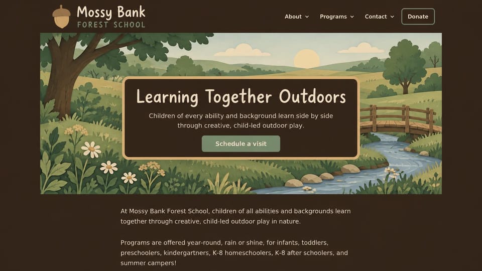 Daycare website design, forest school with a storybook illustration: dark brown page, an illustrated meadow with an oak, a creek and a footbridge, a centered dark card with a cream hand-lettered headline and a sage button