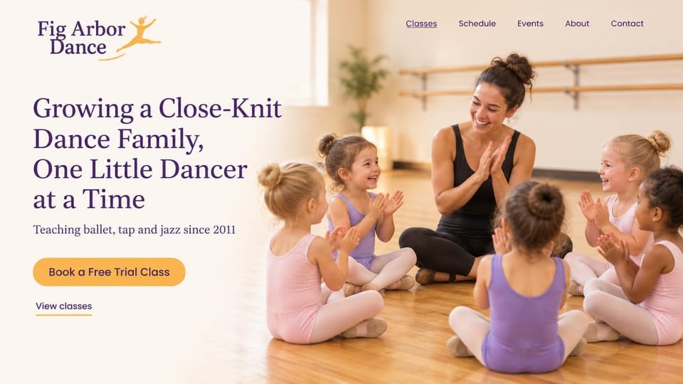 Dance studio website design, kids dance studio with a warm family promise: cream page, a plum serif headline, a teacher clapping with small girls in pink and lilac leotards sitting in a circle, a golden trial button