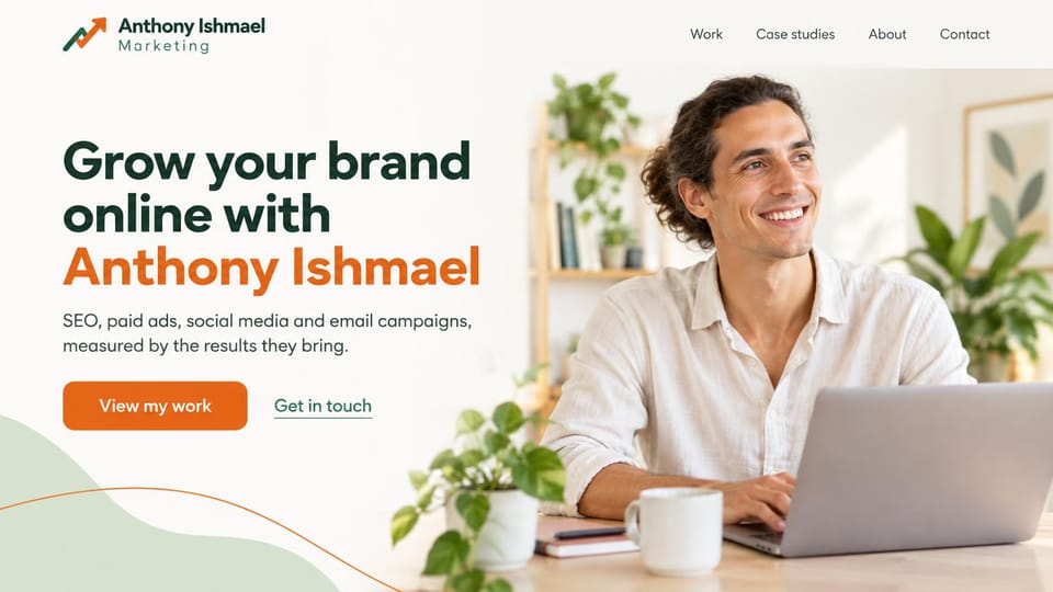 Marketing portfolio website design, sEO and paid ads with your name in color: warm white page, a bold green and orange sans headline, an orange button and a smiling man at a laptop among plants