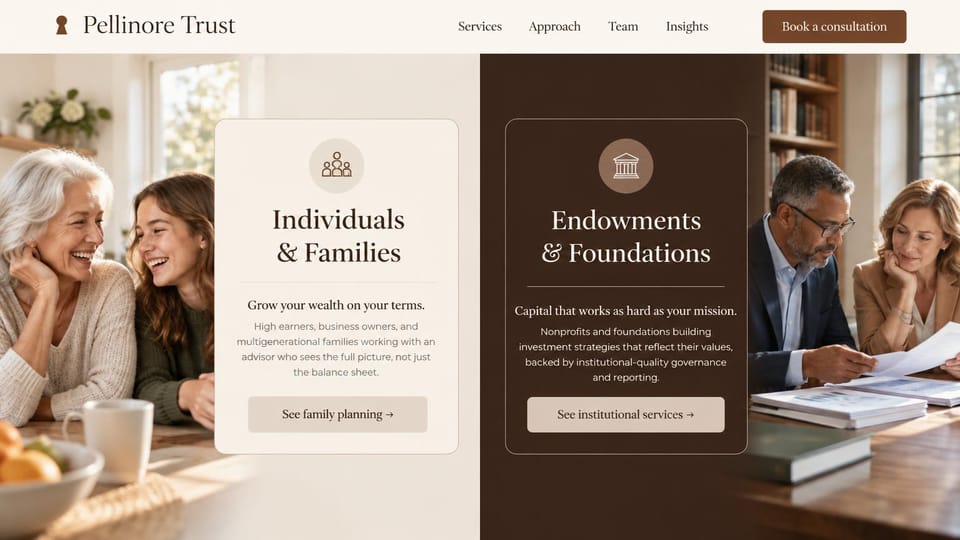 Financial advisor website design, wealth management for families and foundations, side by side: page split into cream and dark brown halves, each a card for one client type with a photo behind it