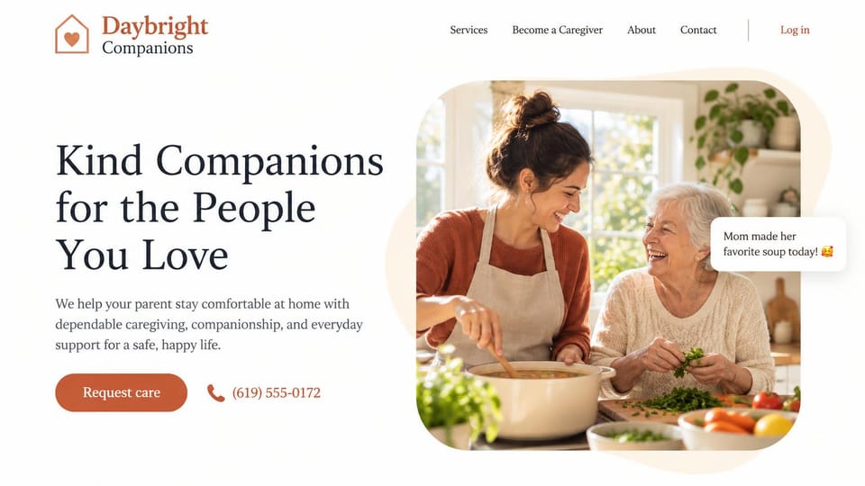 Home care website design, companion care for a parent, warm and simple: white page, a dark serif headline, a terracotta button and a rounded photo of a caregiver and an older woman cooking together
