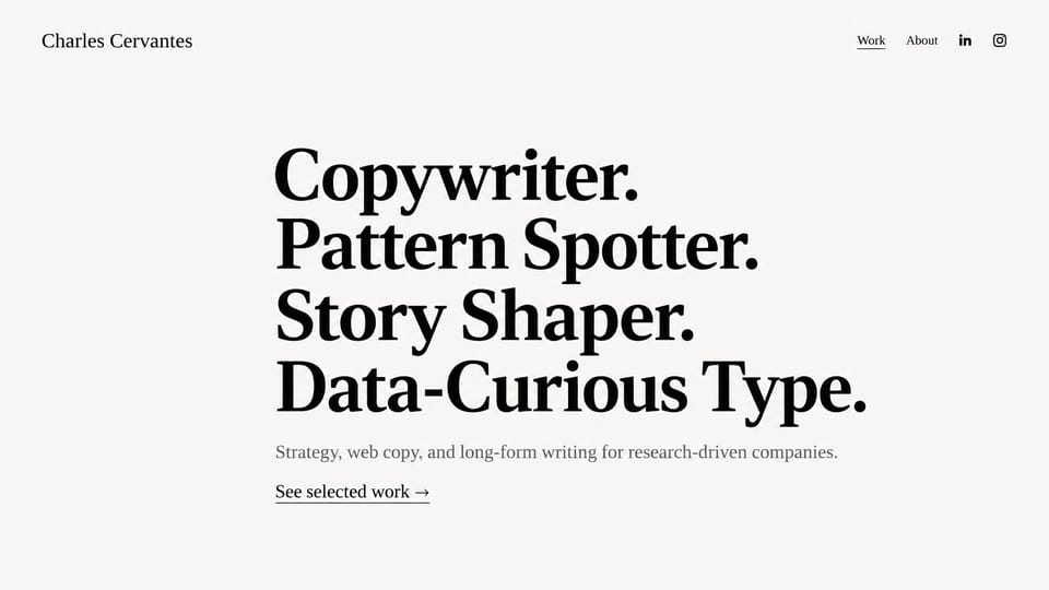 Writer website design, copywriter with a stacked type headline: off-white page, four lines of very large black serif type, a gray subhead and an underlined link