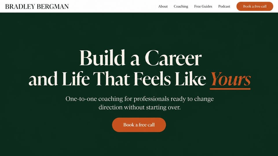 Coaching website design, career coaching with no photo at all: deep forest green, a large centered cream serif headline with one gold italic word and a rust button
