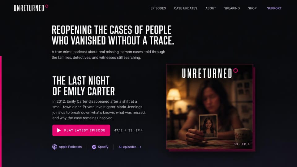 Podcast website design, true crime laid out like a case file: near black, condensed white headlines, a pink play button and a cover of a woman holding a photo