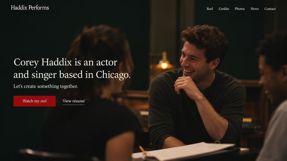 Actor website design, actor and singer at a table read: full-bleed dim, warm photo of a smiling curly-haired man at a table read with a script, a white serif headline, a deep red reel button and an underlined résumé link