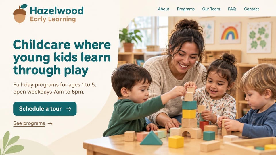 Daycare website design, childcare in teal with weekday hours up front: cream page, a bold teal rounded headline, a teal button and programs link beside a curved photo of a teacher stacking teal and yellow blocks with three toddlers, a sage leaf