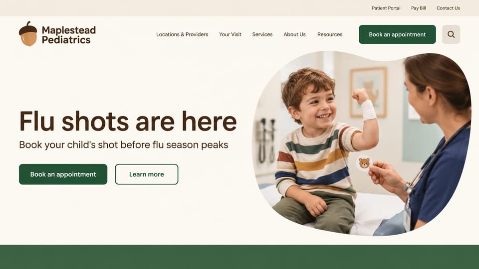 Medical practice website design, pediatrics in warm cream and green: cream page, a large brown headline and dark green button beside a smiling boy showing his bandaged arm to a nurse