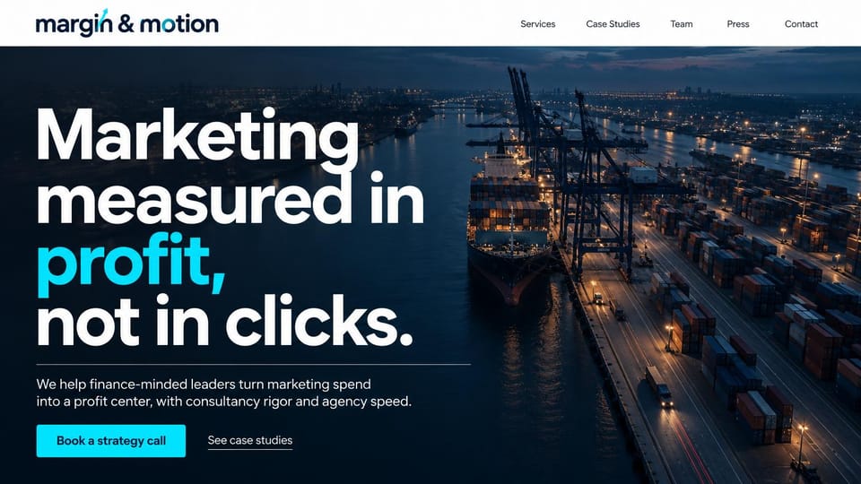 Marketing agency website design, b2B marketing consultancy measured in profit: a container port at night, a huge white headline with one word in cyan and a cyan button