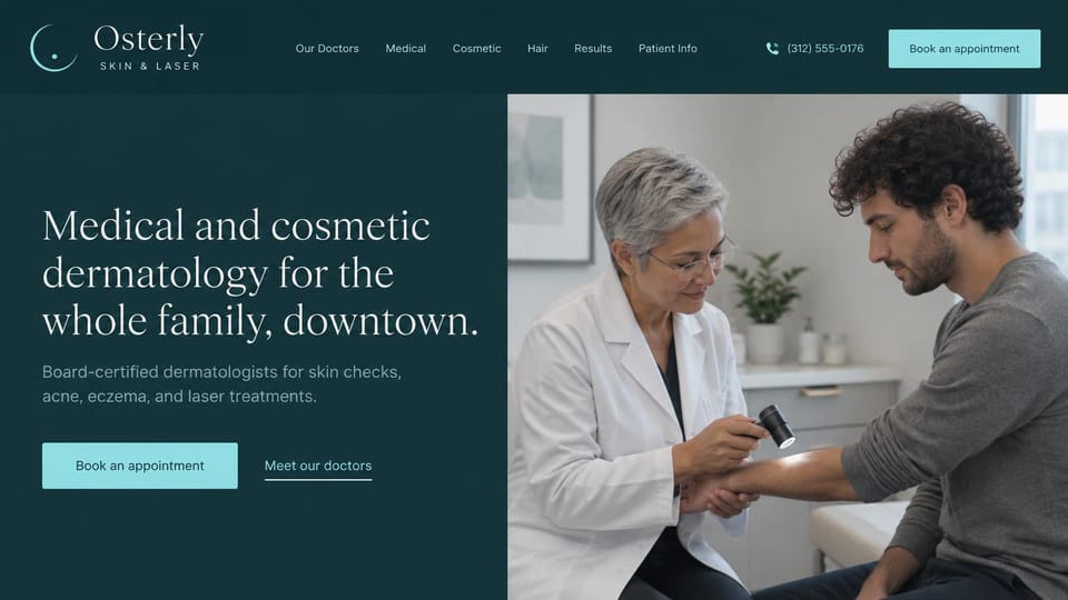 Medical practice website design, dermatology and laser, dark teal and serif: dark teal page, a white serif headline and aqua book button beside a dermatologist checking a man's arm with a dermatoscope