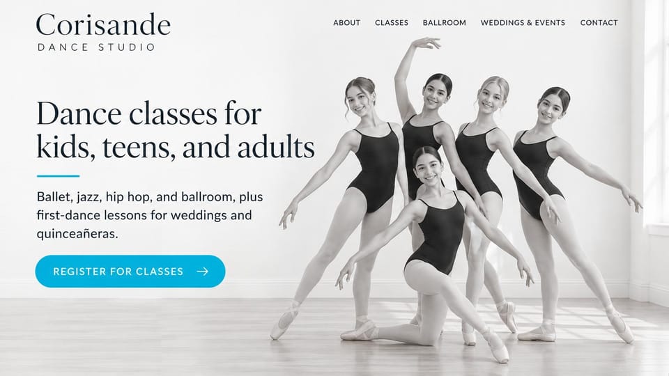 Dance studio website design, studio for kids, adults and first dances: white page, a charcoal serif headline, a turquoise register button and a black and white photo of five teen ballerinas posing