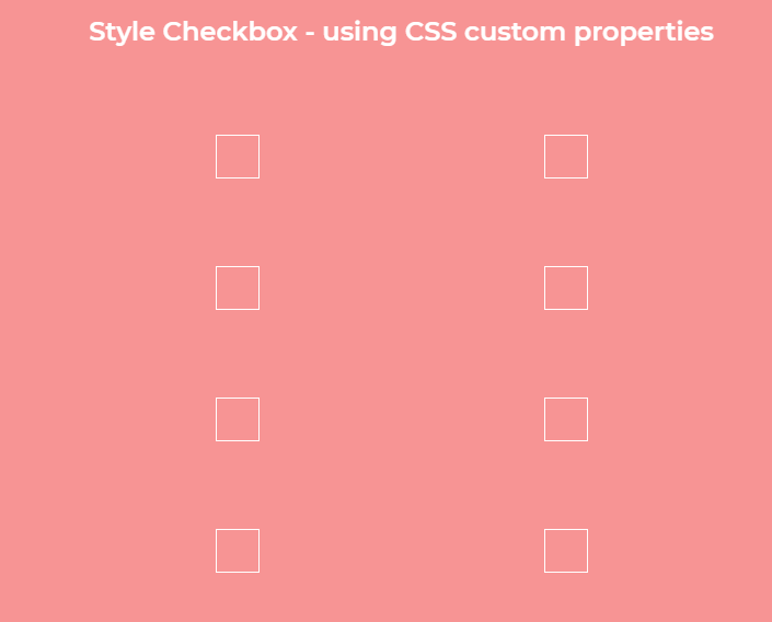 Checkboxes CSS - Style Checkboxes - using CSS custom properties