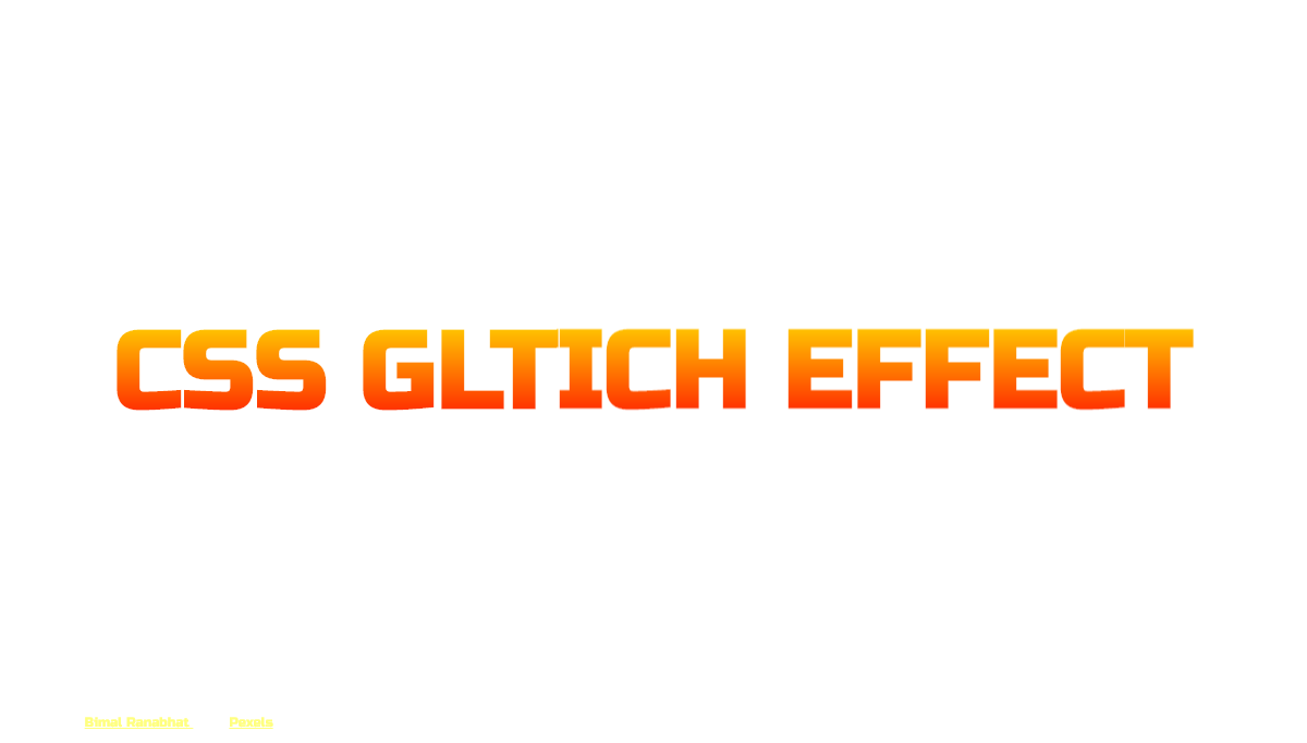 CSS Text Glitch Effects - Glitching text in CSS