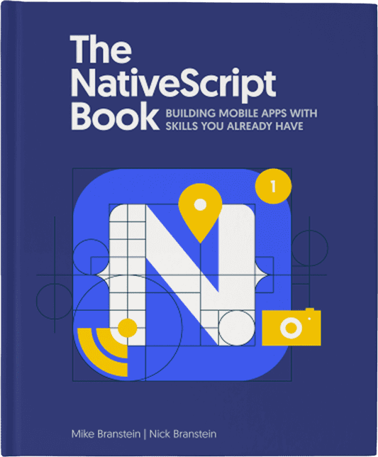 Angular Books - The Nativescript Book: Building Mobile Apps With Skills You Already Have