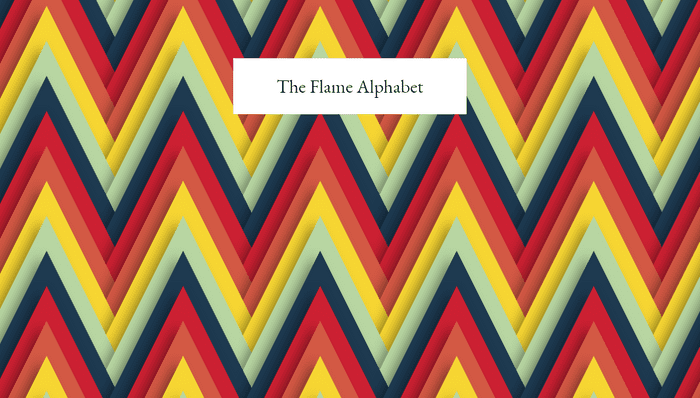 CSS Background Patterns - Crappy Recreation of the Book Cover of *The Flame Alphabet*