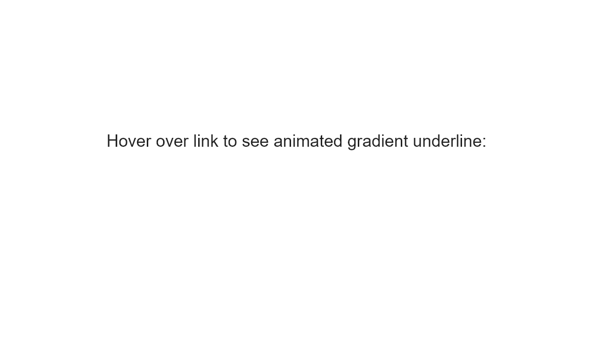 CSS Link Hover Effects - Animated Gradient Underline for Link Hover State