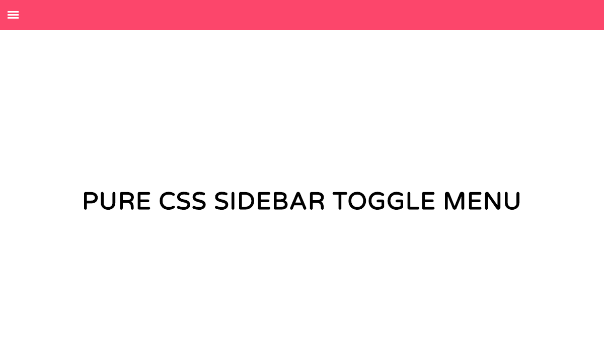 CSS Toggle Menus - PURE CSS SIDEBAR TOGGLE MENU