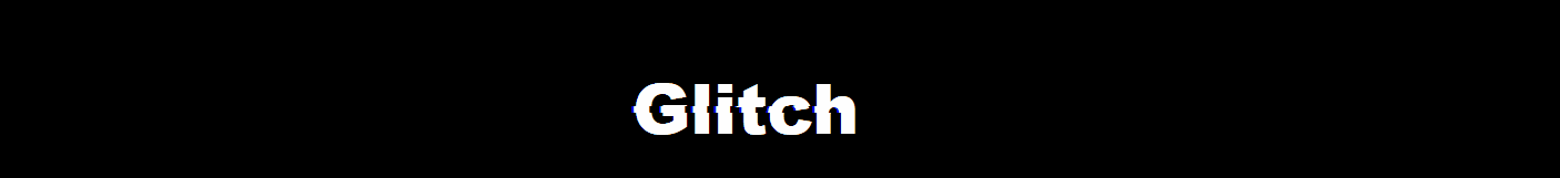 CSS Text Glitch Effects - Glitch Text Effect