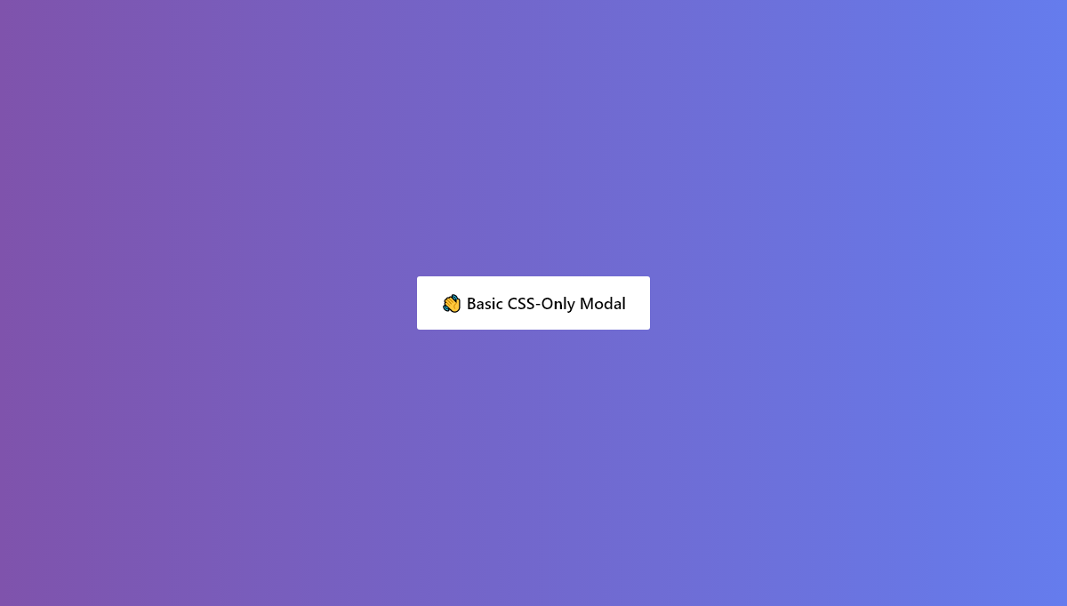 CSS Modal Windows - Basic CSS-Only Modal