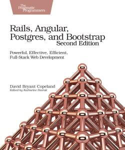 Angular Books - Rails, Angular, Postgres, and Bootstrap, Second Edition
